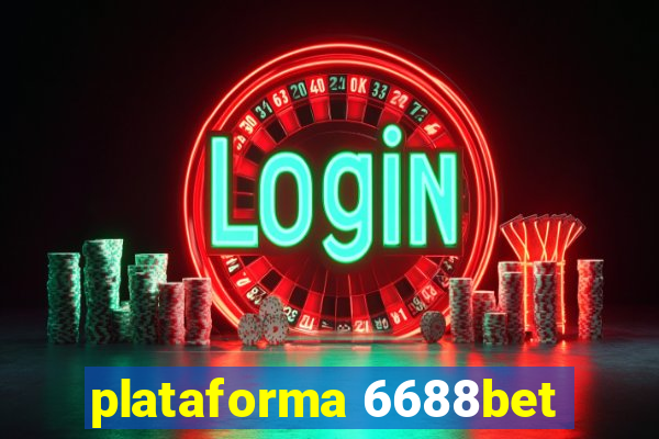 plataforma 6688bet